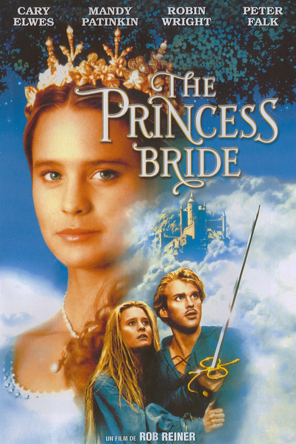 The Princess Bride is a timeless classic.